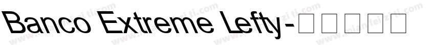 Banco Extreme Lefty字体转换